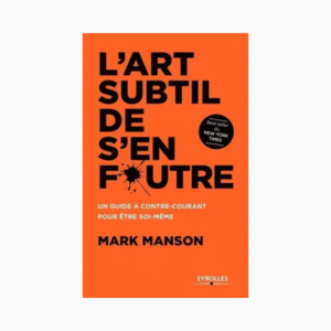 L’art subtil de s’en foutre