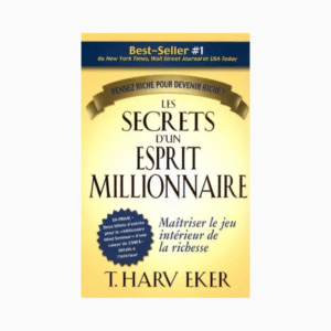 Les secrets d’un esprit millionnaire