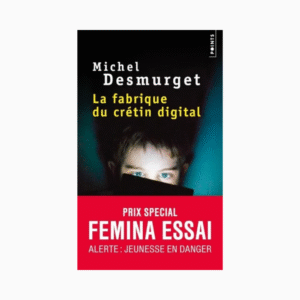 La Fabrique du crétin digital