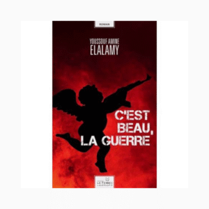 C’est beau la guerre